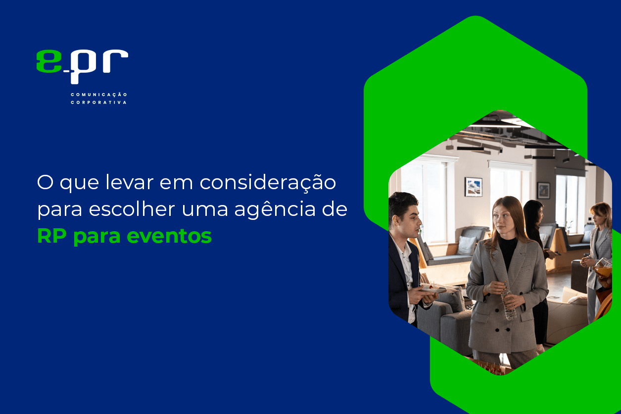 O que levar em consideração para escolher uma agência de RP para eventos