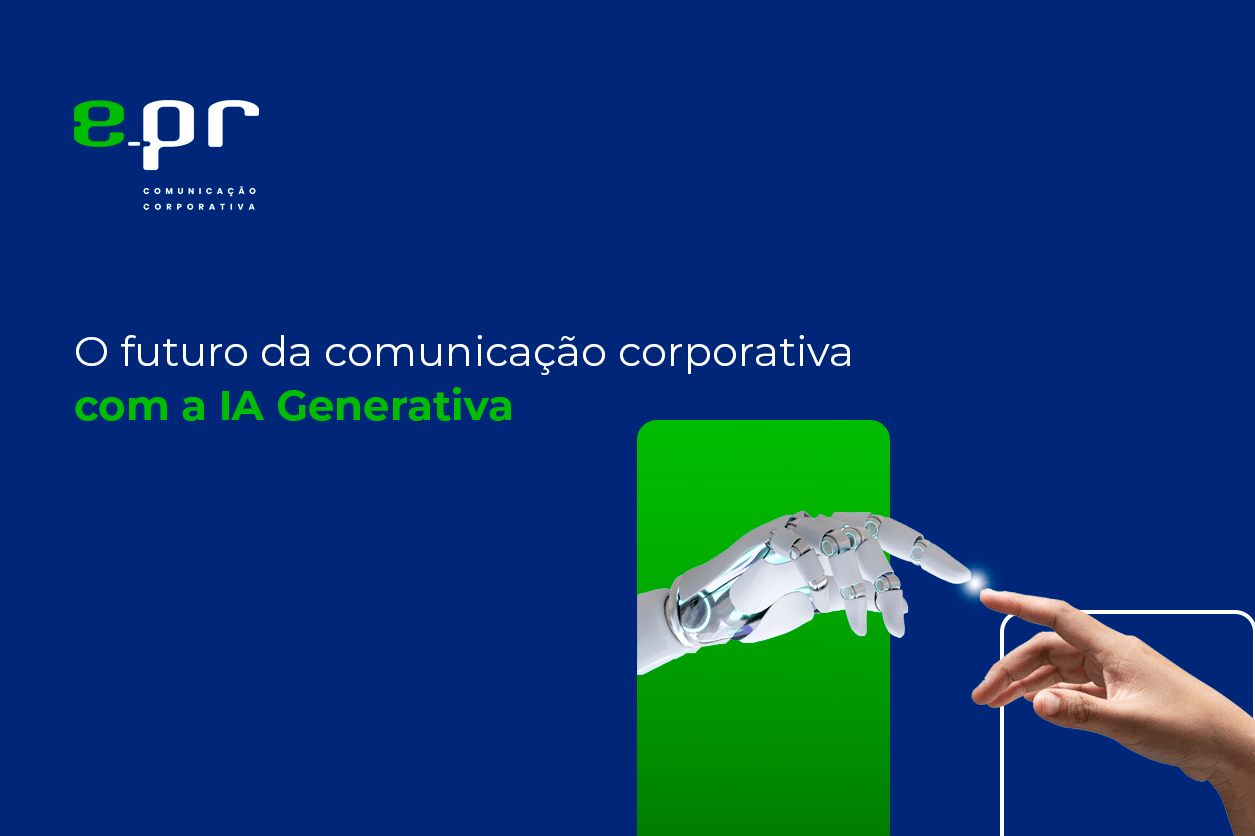 O futuro da comunicação corporativa com a IA Generativa